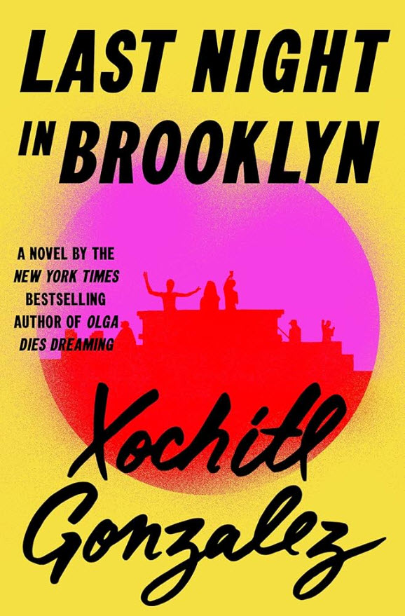 Last Night in Brooklyn by Xóchitl González